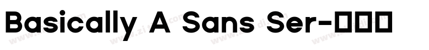 Basically A Sans Ser字体转换 Basically A Sans Ser字体转换